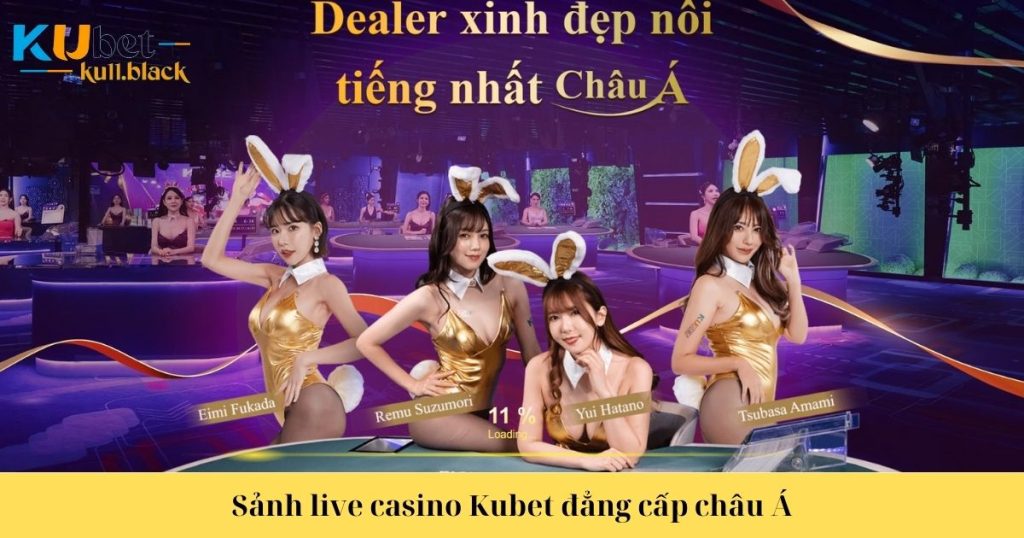 Live Casino Kubet - Địa chỉ làm giàu đẳng cấp nhất 2024