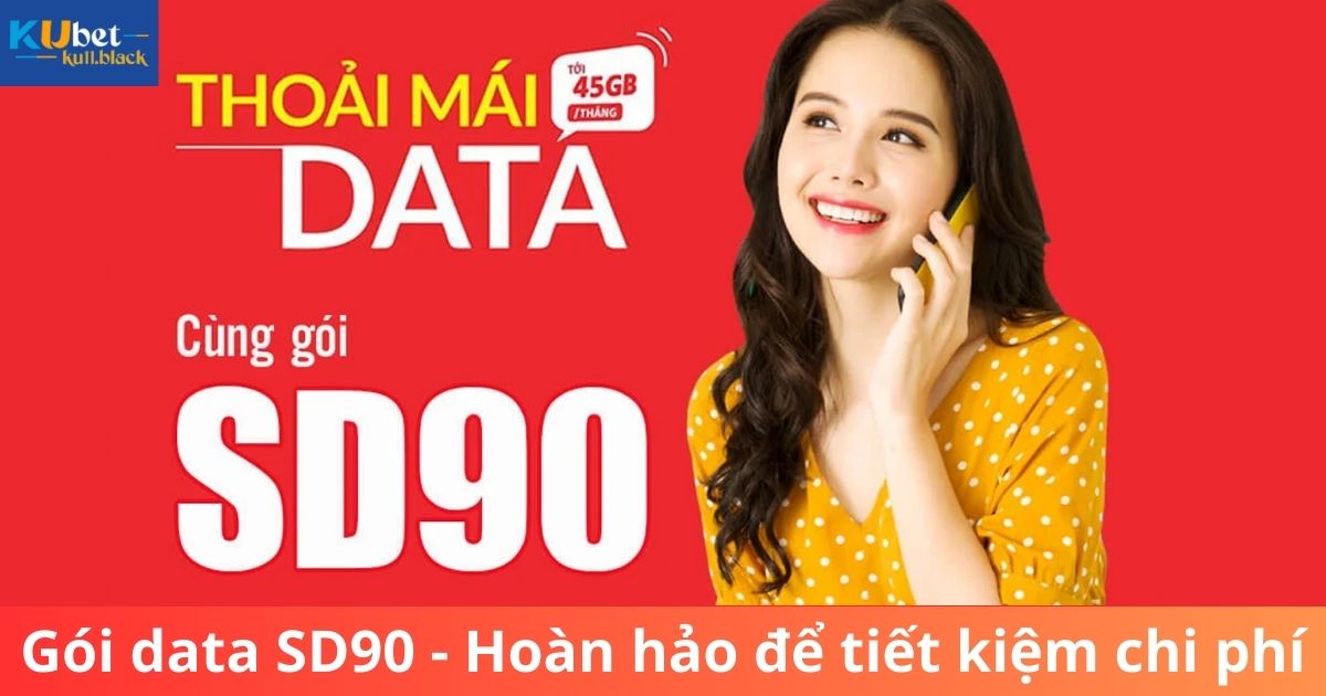 Gói data SD90 - Hoàn hảo để tiết kiệm chi phí